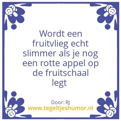 Tegeltje: Fruitvliegen op het werk