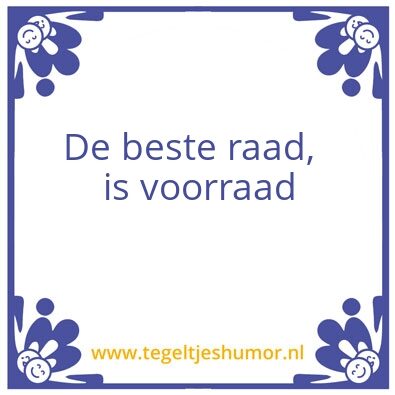 Tegeltje: De beste raad