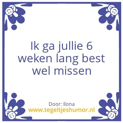 Tegeltje: Ik hou van mijn werk!