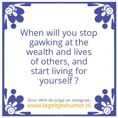 Tegeltje: Gawking.