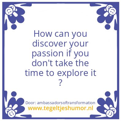 Tegeltje: your passion