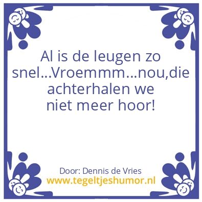 Tegeltje: Dennis zegt onzin. bla,bla