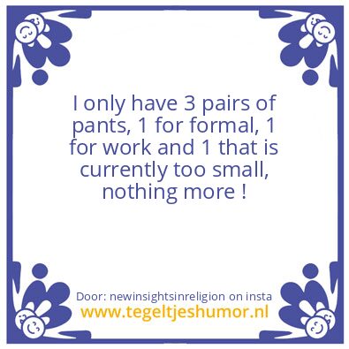 Tegeltje: Pants ..