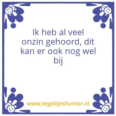 Tegeltje: Onzin