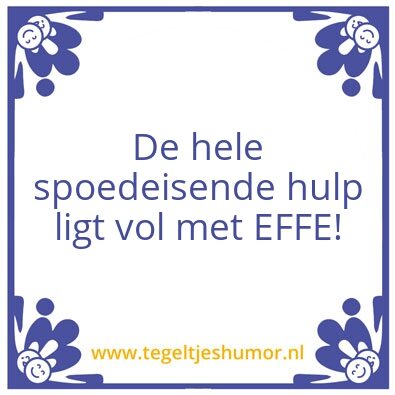Tegeltje: Effe