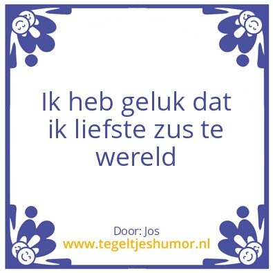 Tegeltje: Liefe zus