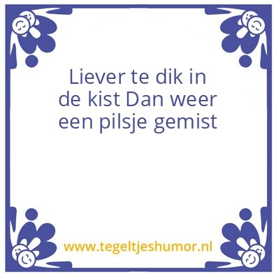Tegeltje: dik bier