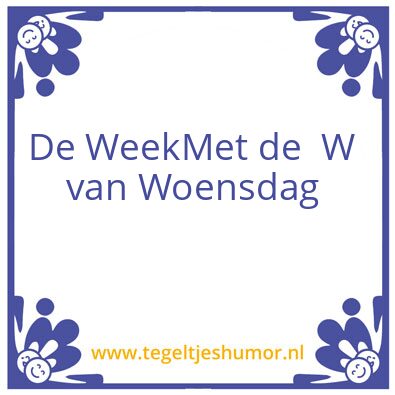 Tegeltje: De Week