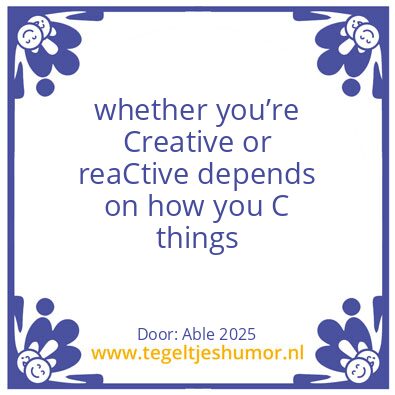 Tegeltje: it’s hoe you C things