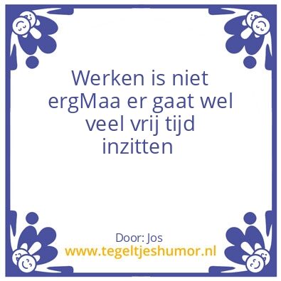 Tegeltje: Werk