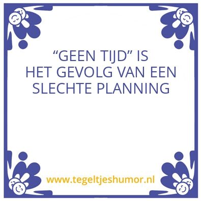 Tegeltje: DRUKDRUKDRUK
