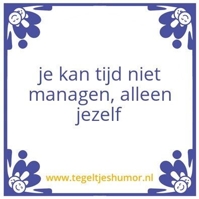 Tegeltje: tijd managen