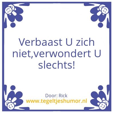 Tegeltje: daghumor