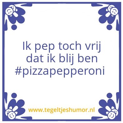 Tegeltje: Uuuuh ja