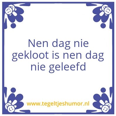 Tegeltje: Gekloot