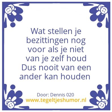Tegeltje: Bezittingen