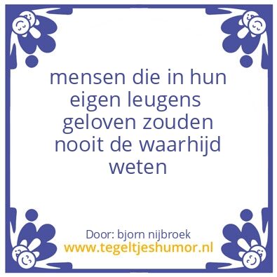 Tegeltje: leugen