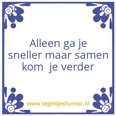 Tegeltje: SPREUK VAN DE DAG
