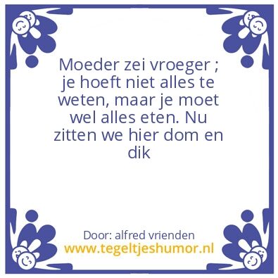 Tegeltje: moeder zei altijd