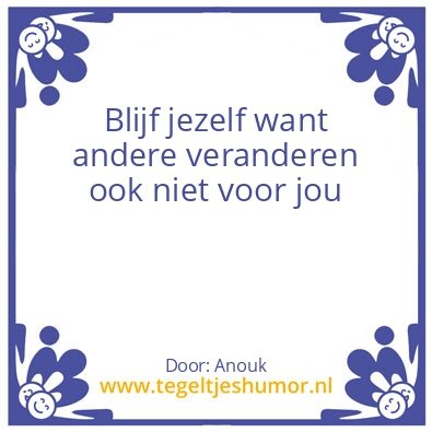 Tegeltje: Blijf jezelf