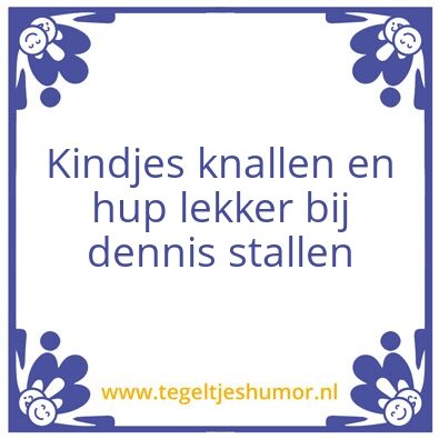 Tegeltje: Dennis en de familie Pel