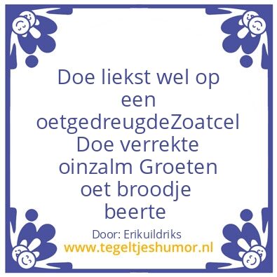 Tegeltje: Oellie,s rieboltje
