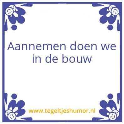 Tegeltje: Aannemen