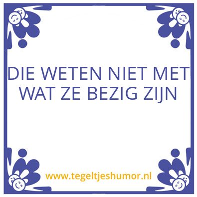 Tegeltje: weten