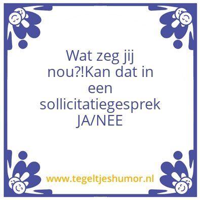 Tegeltje: Wat zeg jij nou?!