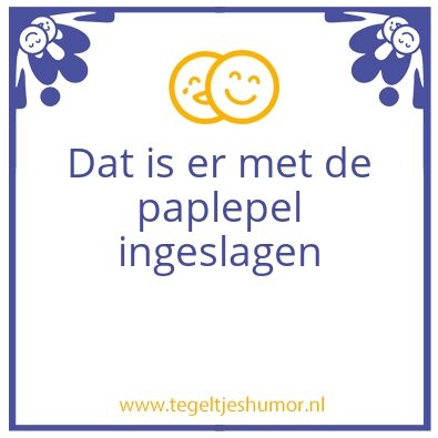 Tegeltje: Paplepel