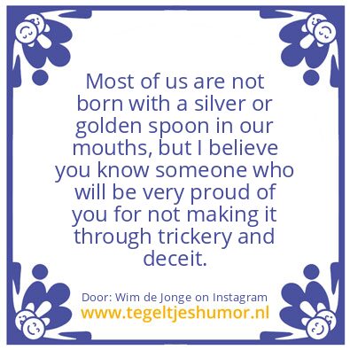 Tegeltje: who will be very proud of you
