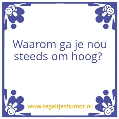 Tegeltje: Waarom