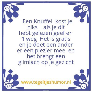 Tegeltje: KNUFFELS