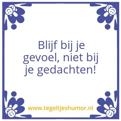Tegeltje: Volg je hart