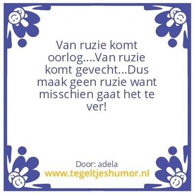 Tegeltje: www.tegeltjeshumor.nl