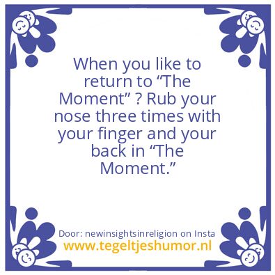 Tegeltje: Return to “The Moment”