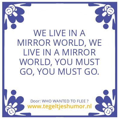 Tegeltje: WHO WANTED TO FLEE ?