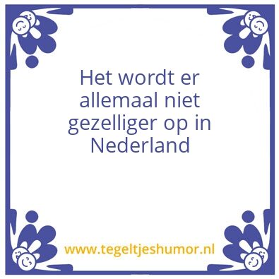 Tegeltje: Ongezellig