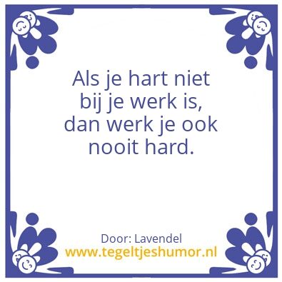 Tegeltje: Hart voor de zaak