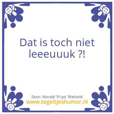 Tegeltje: Niet leuk