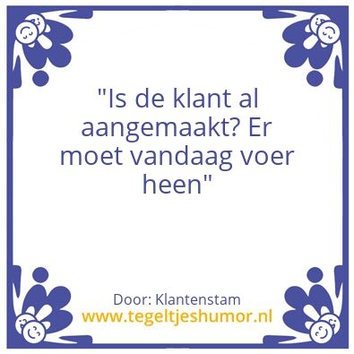 Tegeltje: Klant