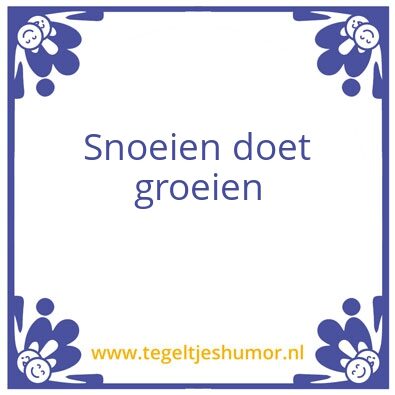 Tegeltje: Snoeien doet groeien