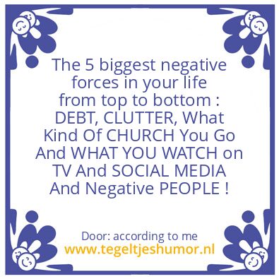 Tegeltje: Negative Forces in Your Life.