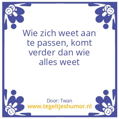 Tegeltje: Aanpassing boven kennis