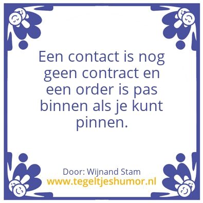 Tegeltje: Orderzekerheid