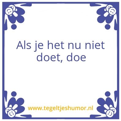 Tegeltje: tijdloos