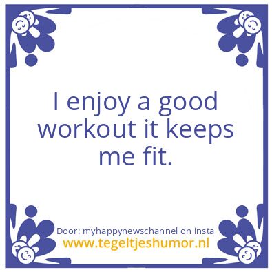 Tegeltje: Is that not great ?