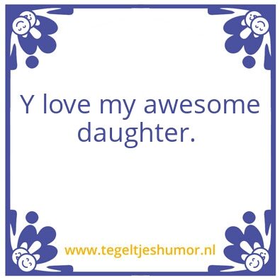 Tegeltje: Daughter