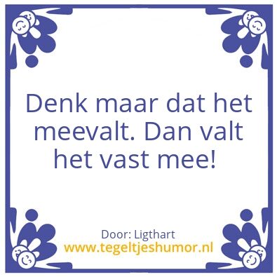 Tegeltje: Wijsheid van meneer Ligthart