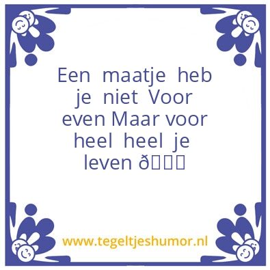 Tegeltje: Maatje